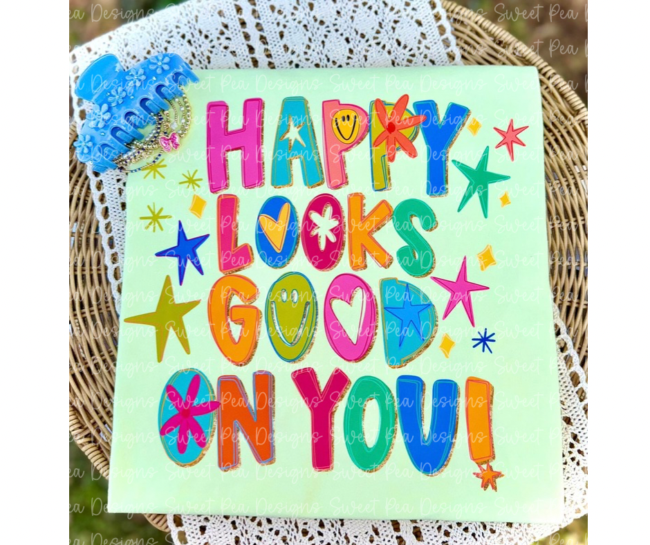 Happy Looks Good on You