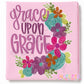 GRACE UPON GRACE