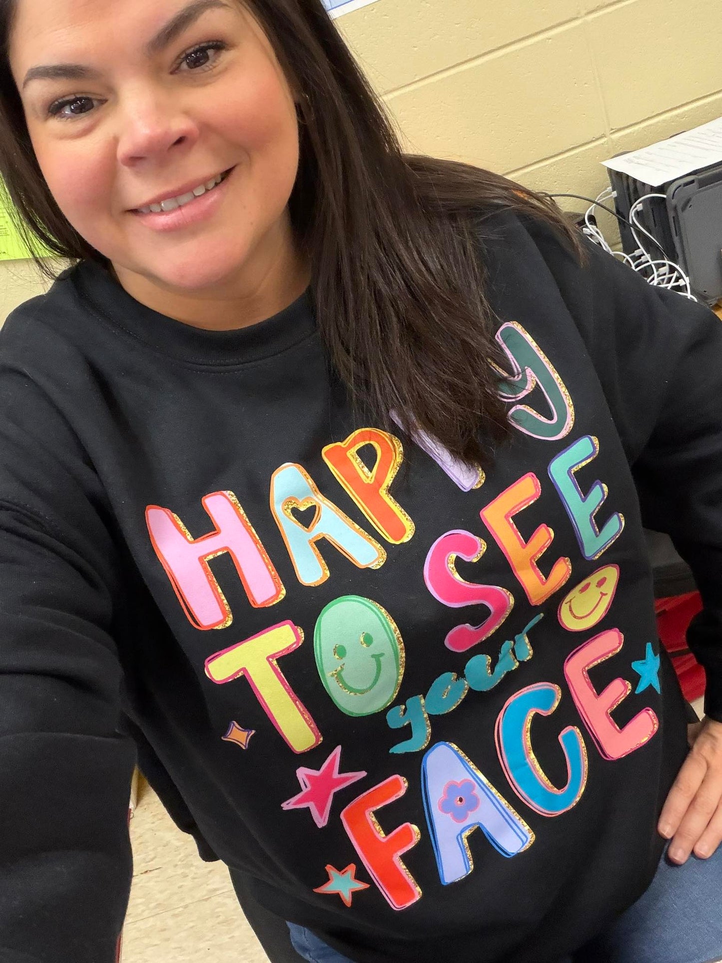 HAPPY TO SEE YOUR FACE