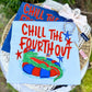CHILL THE FOURTH OUT