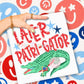 LATER PATRI-GATOR