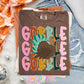 GOBBLE GOBBLE GOBBLE