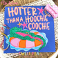 Hotter Than a Hoochie Coochie