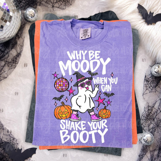 WHY BE MOODY