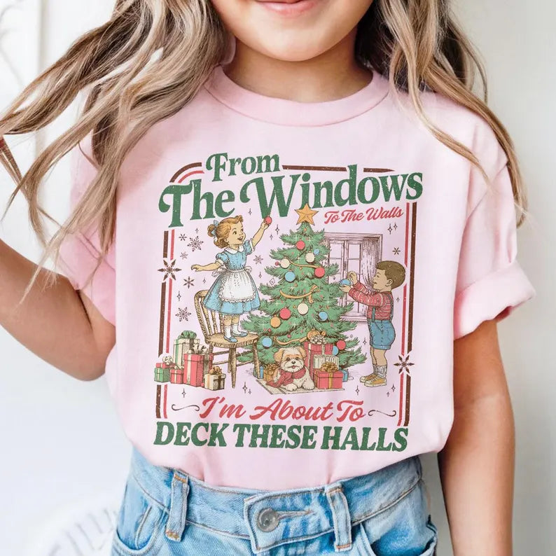 From The Windows To The Walls I'm About To Deck These Halls